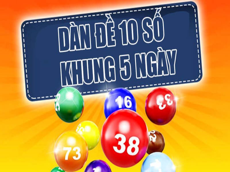 Giải thích ý nghĩa dàn đề 10 số khung 5 ngày