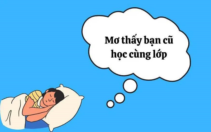 Ngủ mơ thấy người bạn cũ học cùng lớp trốn học