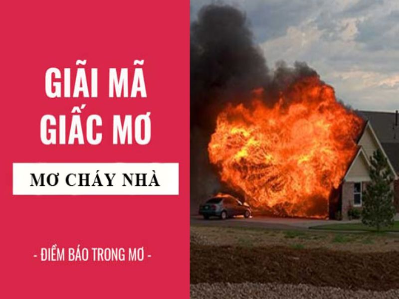 Điềm báo của giấc mơ cháy nhà