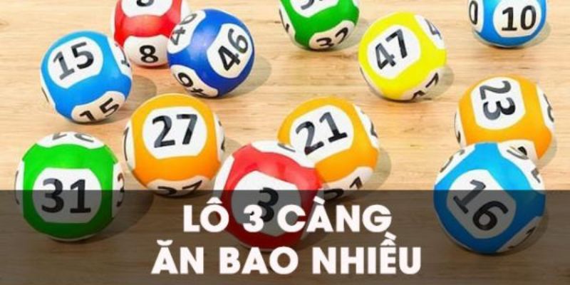 Giải thưởng khi thắng lô 3 càng được tính thế nào?